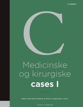 Medicinske og kirurgiske cases, bind I af Mads Hjortdal Grønhøj (red.)