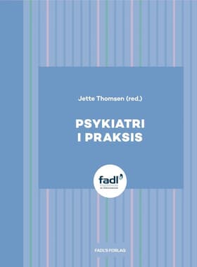 Psykiatri i praksis af Jette Thomsen (red.)