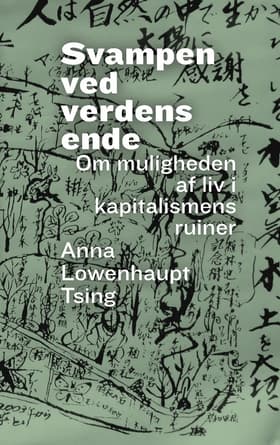 Svampen ved verdens ende af Anna Lowenhaupt Tsing