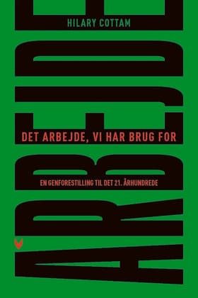Det arbejde, vi har brug for af Hilary Cottam