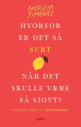 Hvorfor er det så surt, når det skulle være så sjovt? af Patricia Jiménez