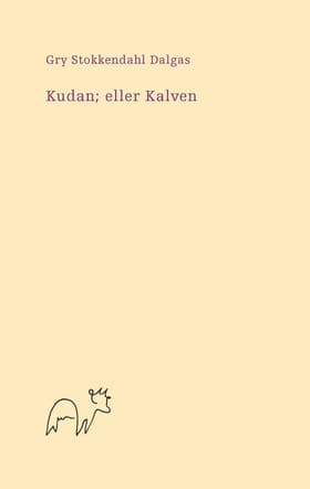 Kudan; eller Kalven af Gry Stokkendahl Dalgas
