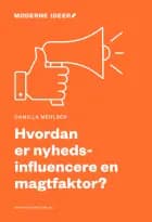 Hvordan er nyhedsinfluencere en magtfaktor?