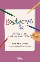 Bogstavernes år – om livet i en børnehaveklasse