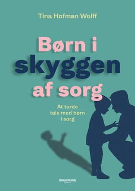 Børn i skyggen af sorg af Tina Hofman Wolff