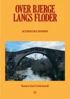 Over bjerge, langs floder