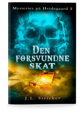 Mysterier på Hvidegaard 2 - Den forsvundne skat af J. L. Stricker