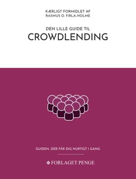 Den lille guide til Crowdlending af Rasmus firla-Holme