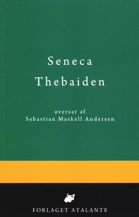 Thebaiden af Lucius Annaeus Seneca