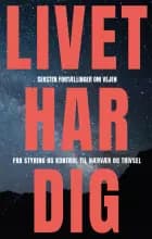 Livet Har Dig