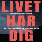 Livet Har Dig