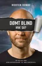 Dømt blind – hva' så?