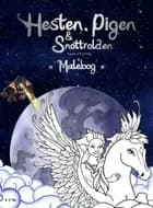 Hesten, pigen & Snottrolden