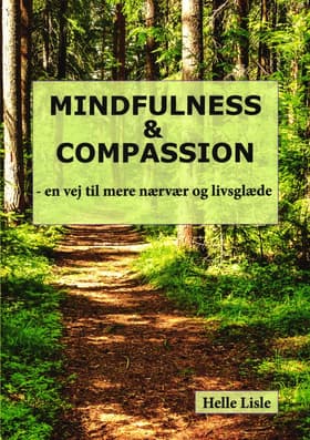 Mindfulness & Compassion af Helle Lisle