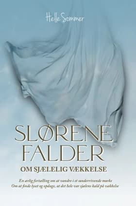 Slørene falder af Helle Sommer