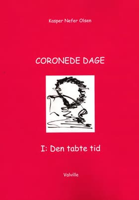 CORONEDE DAGE I: Den tabte tid af Kasper Nefer Olsen