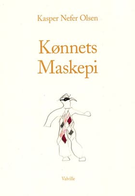 Kønnets Maskepi af Kasper Nefer Olsen