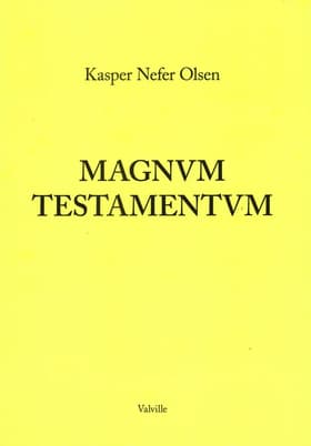 Magnvm Testamentvm af Kasper Nefer Olsen