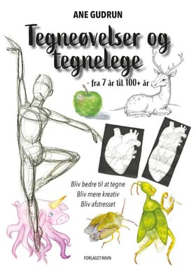Tegneøvelser og tegnelege - fra 7 år til 100+ år. af Ane Gudrun