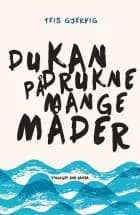 Du kan drukne på mange måder