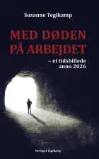 Med Døden på arbejdet af Susanne Teglkamp