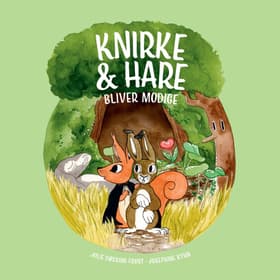 Knirke & Hare bliver modige af Julie Døssing Frost