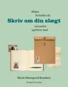 Skriv om din slægt af Marie Østergaard Knudsen