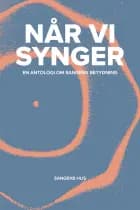 Når vi synger - en antologi om sangens betydning