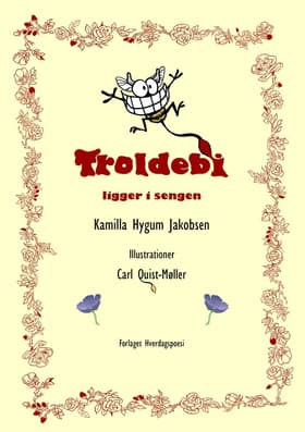 Troldebi ligger i sengen af Kamilla Hygum Jakobsen