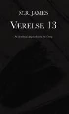 Værelse 13 - en victoriansk spøgelseshistorie fra Viborg