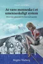 At være menneske i et umenneskeligt system