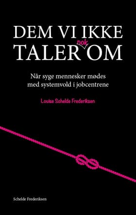 Dem vi ikke taler nok om af Louise Schelde Frederiksen