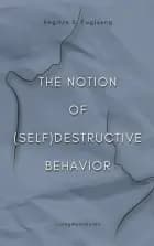 The Notion of (Self)Destructive Behavior