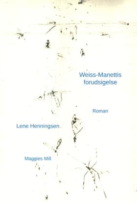 Weiss-Manettis forudsigelse af Lene Henningsen