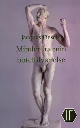 Minder fra min hoteltilværelse af Jacques Fieschi