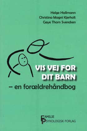 Vis vej for dit barn af Gøye Thorn Svendsen