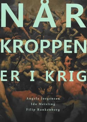 Når kroppen er i krig af Angela Jørgensen