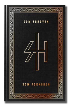 SOM FOROVEN SOM FORNEDEN af SORTHANDSK