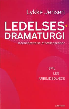 Ledelsesdramaturgi af Lykke Jensen