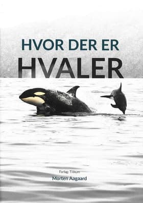 Hvor der er hvaler af Morten Aagaard
