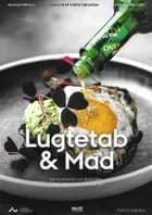 Lugtetab og Mad