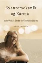 Kvantemekanik og Karma af Mette Andersen