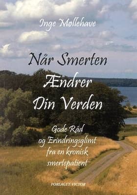 Når smerten ændrer din verden af Inge Møllehave