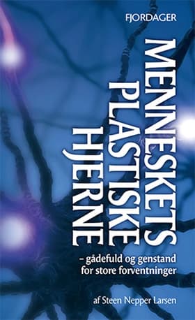 Menneskets plastiske hjerne af Steen Nepper Larsen