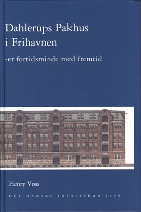 Dahlerups Pakhus i Frihavnen af Henry Voss