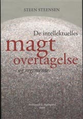 De intellektuelles magtovertagelse - og regimente af Steen Steensen Blicher