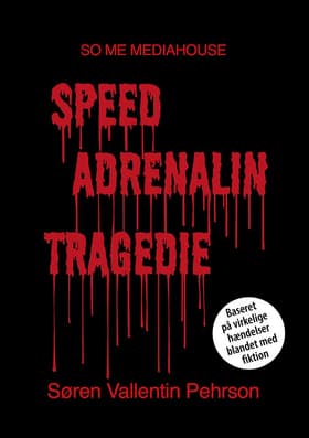 Speed Adrenalin Tragedie af søren pehrson