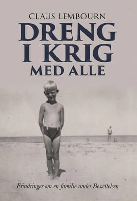 Dreng i krig med alle af Claus Lembourn