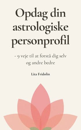 Opdag din astrologiske personprofil af Irene Larsen