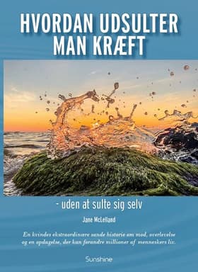 Hvordan udsulter man kræft- uden at sulte sig selv af Jane McLelland
